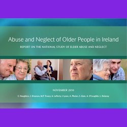 16. Abuse and Neglect of Older People in Ireland: report on the national study of elder abuse and neglect